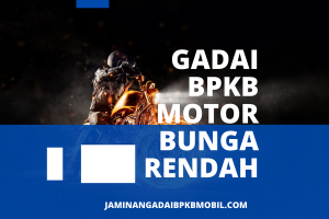 Gadai BPKB Motor Bunga Rendah
